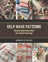 Cover image for Kelp Wave Patterns