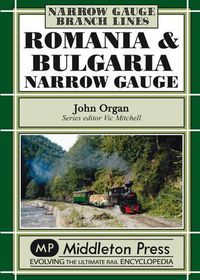 Cover image for Romania and Bulgaria Narrow Gauge