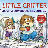 Cover image for Little Critter: Just Storybook Favorites