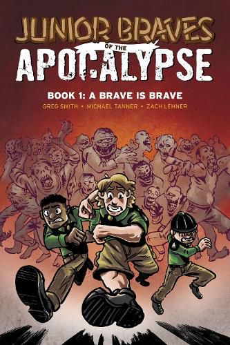 Junior Braves of the Apocalypse Vol. 1, 1: A Brave Is Brave