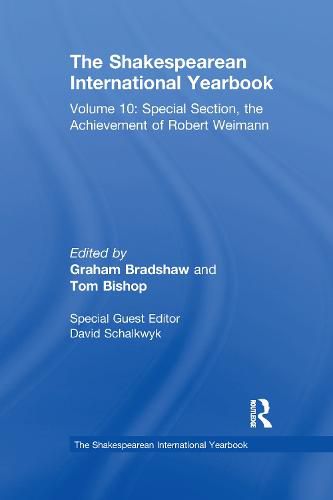 Cover image for The Shakespearean International Yearbook: Volume 10: Special section, The Achievement of Robert Weimann