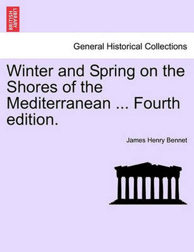 Cover image for Winter and Spring on the Shores of the Mediterranean ... Fourth edition.