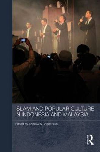 Cover image for Islam and Popular Culture in Indonesia and Malaysia