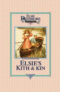 Cover image for Elsie's Kith and Kin, Book 12