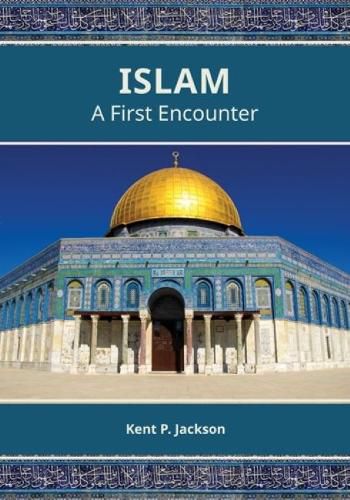 Cover image for Islam: A First Encounter