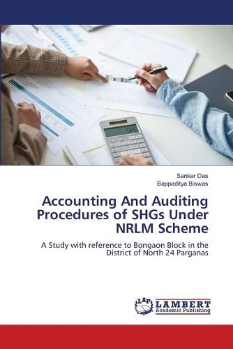 Cover image for Accounting And Auditing Procedures of SHGs Under NRLM Scheme