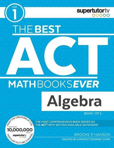 Cover image for The Best ACT Math Books Ever, Book 1: Algebra