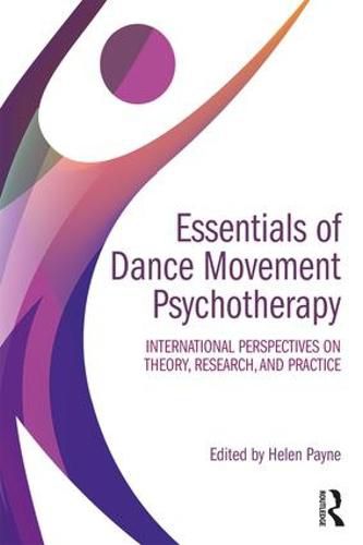 Cover image for Essentials of Dance Movement Psychotherapy: International Perspectives on Theory, Research, and Practice