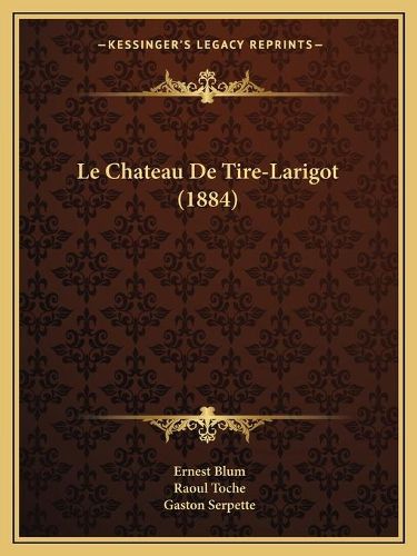 Cover image for Le Chateau de Tire-Larigot (1884)