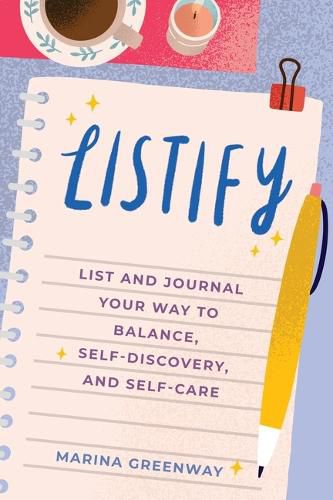 Cover image for Listify: List & Journal Your Way to Balance, Self-Discovery, and Self-Care