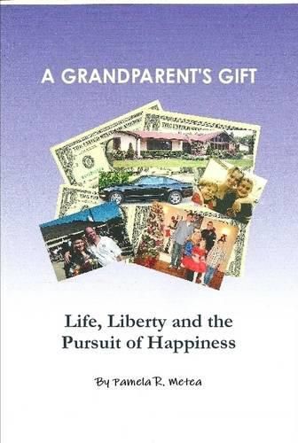 Cover image for A Grandparent's Gift - Life, Liberty and the Pursuit of Happiness