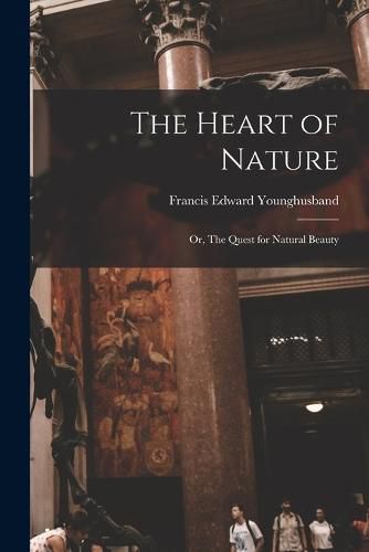 Cover image for The Heart of Nature; or, The Quest for Natural Beauty