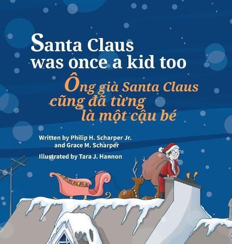 Cover image for Santa Claus Was Once a Kid Too / Ong gia Santa Claus cung da tung la mot cau be: Babl Children's Books in Vietnamese and English