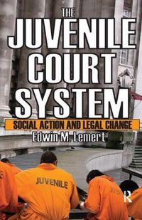 Cover image for The Juvenile Court System: Social Action and Legal Change