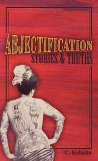 Cover image for Abjectification: Stories & Truths