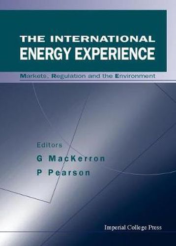 International Energy Experience, The: Markets, Regulation And The Environment