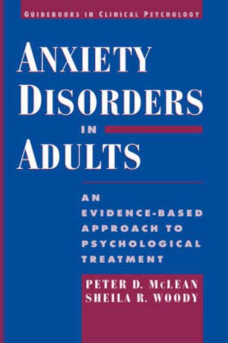 Cover image for Anxiety Disorders in Adults: An Evidence-Based Approach to Psychological Treatment