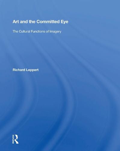 Cover image for Art and the Committed Eye: The Cultural Functions of Imagery