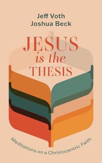 Cover image for Jesus Is the Thesis