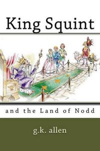 Cover image for King Squint: and the Land of Nodd