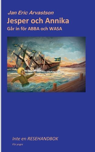 Cover image for Jesper and Annika: Gar in foer ABBA och WASA