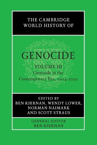 Cover image for The Cambridge World History of Genocide: Volume 3, Genocide in the Contemporary Era, 1914-2020