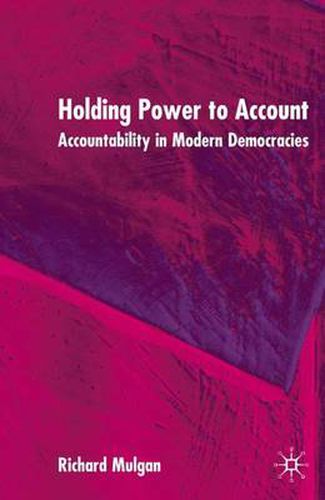 Cover image for Holding Power to Account: Accountability in Modern Democracies