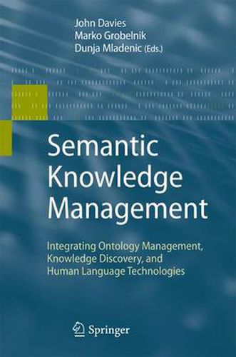 Semantic Knowledge Management: Integrating Ontology Management, Knowledge Discovery, and Human Language Technologies