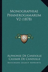 Cover image for Monographiae Phanerogamarum V2 (1878)