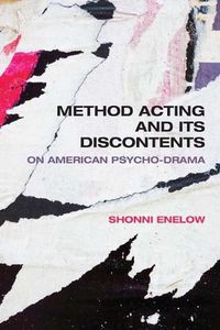 Cover image for Method Acting and Its Discontents: On American Psycho-Drama