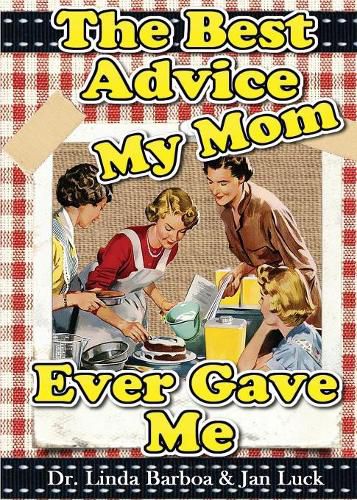 Cover image for The Best Advice My Mom Ever Gave Me