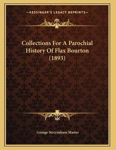 Collections for a Parochial History of Flax Bourton (1893)