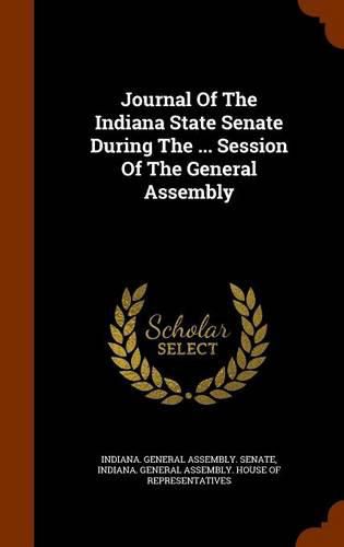 Cover image for Journal of the Indiana State Senate During the ... Session of the General Assembly