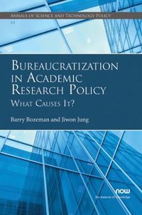 Cover image for Bureaucratization in Academic Research Policy: What Causes It?