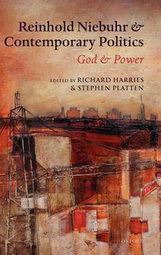 Cover image for Reinhold Niebuhr and Contemporary Politics: God and Power