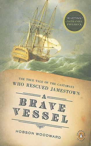 Cover image for A Brave Vessel: The True Tale of the Castaways Who Rescued Jamestown