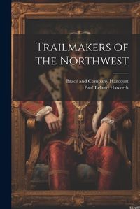 Cover image for Trailmakers of the Northwest