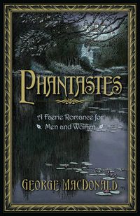 Cover image for Phantastes: A Faerie Romance for Men and Women