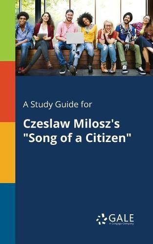 A Study Guide for Czeslaw Milosz's Song of a Citizen