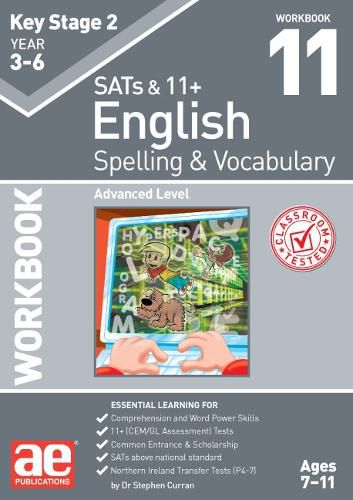 KS2 Spelling & Vocabulary Workbook 11: Advanced Level