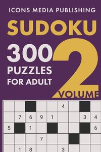 Cover image for 300 Hard Level Sudoku Puzzles Volume 2