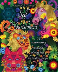 Cover image for Self-Nourishment: An empowering mandala coloring book for positive change