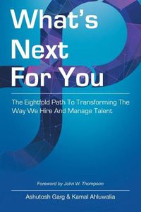 Cover image for What's Next for You: The Eightfold Path to Transforming the Way We Hire and Manage Talent