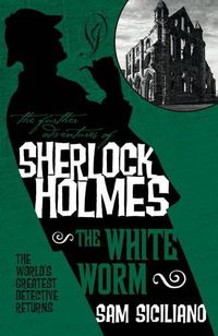 Cover image for The Further Adventures of Sherlock Holmes - The White Worm