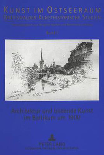 Cover image for Architektur Und Bildende Kunst Im Baltikum Um 1900