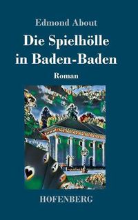 Cover image for Die Spielhoelle in Baden-Baden: Roman