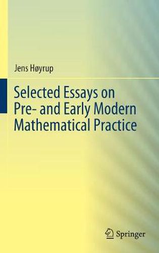 Cover image for Selected Essays on Pre- and Early Modern Mathematical Practice