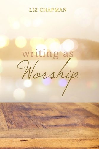 Cover image for Writing as Worship