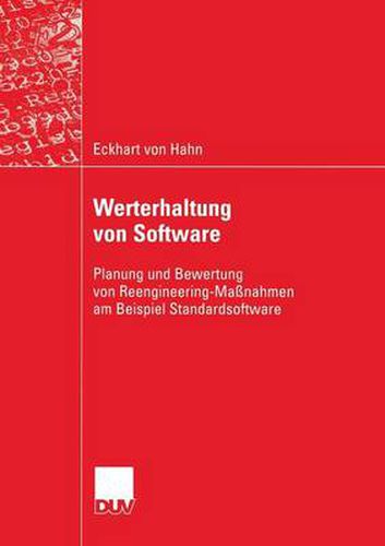 Cover image for Werterhaltung Von Software: Planung Und Bewertung Von Reengineering-Massnahmen Am Beispiel Standardsoftware