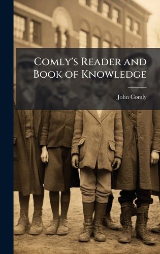 Cover image for Comly's Reader and Book of Knowledge